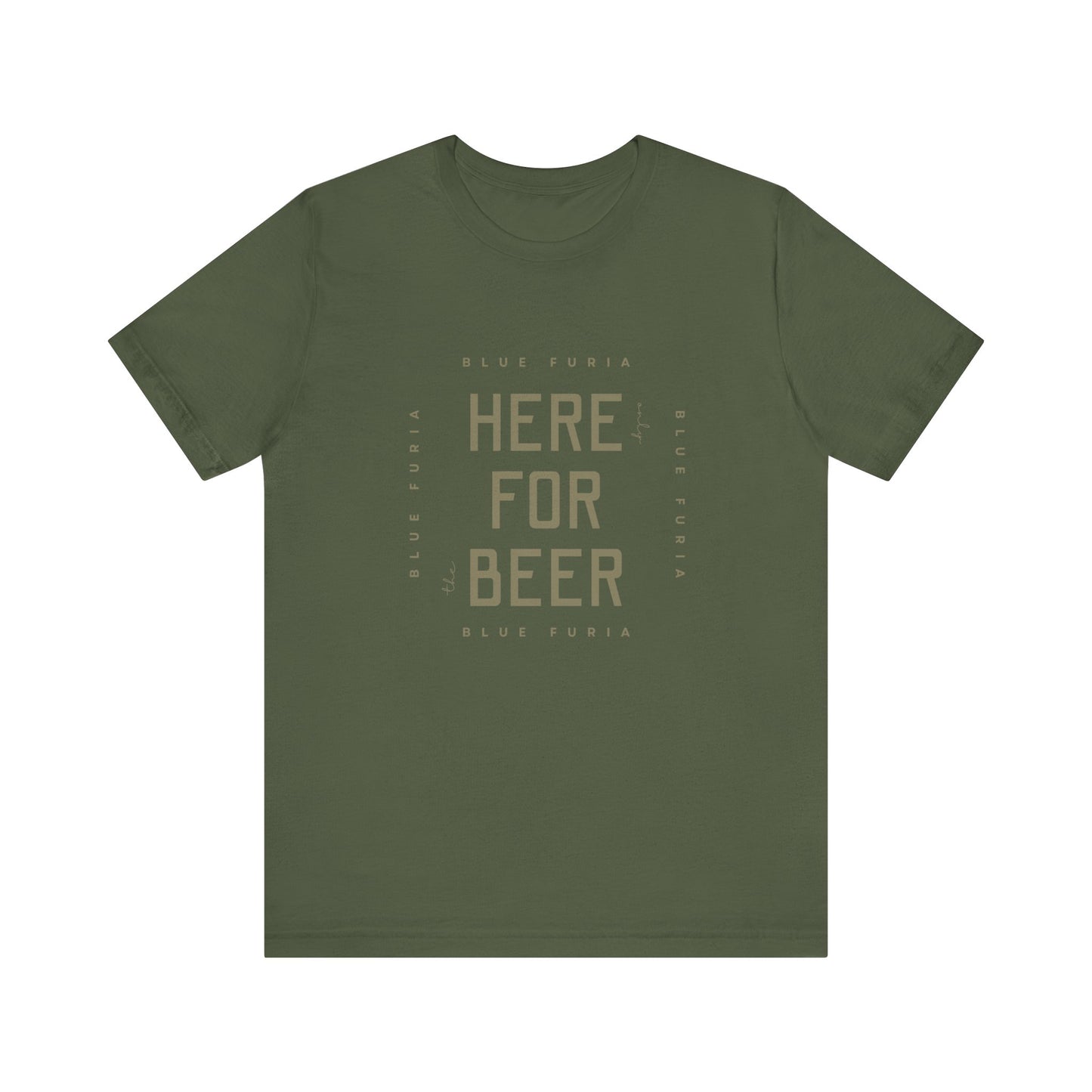 Here Only For The Beer Unisex Jersey Short Sleeve Tee