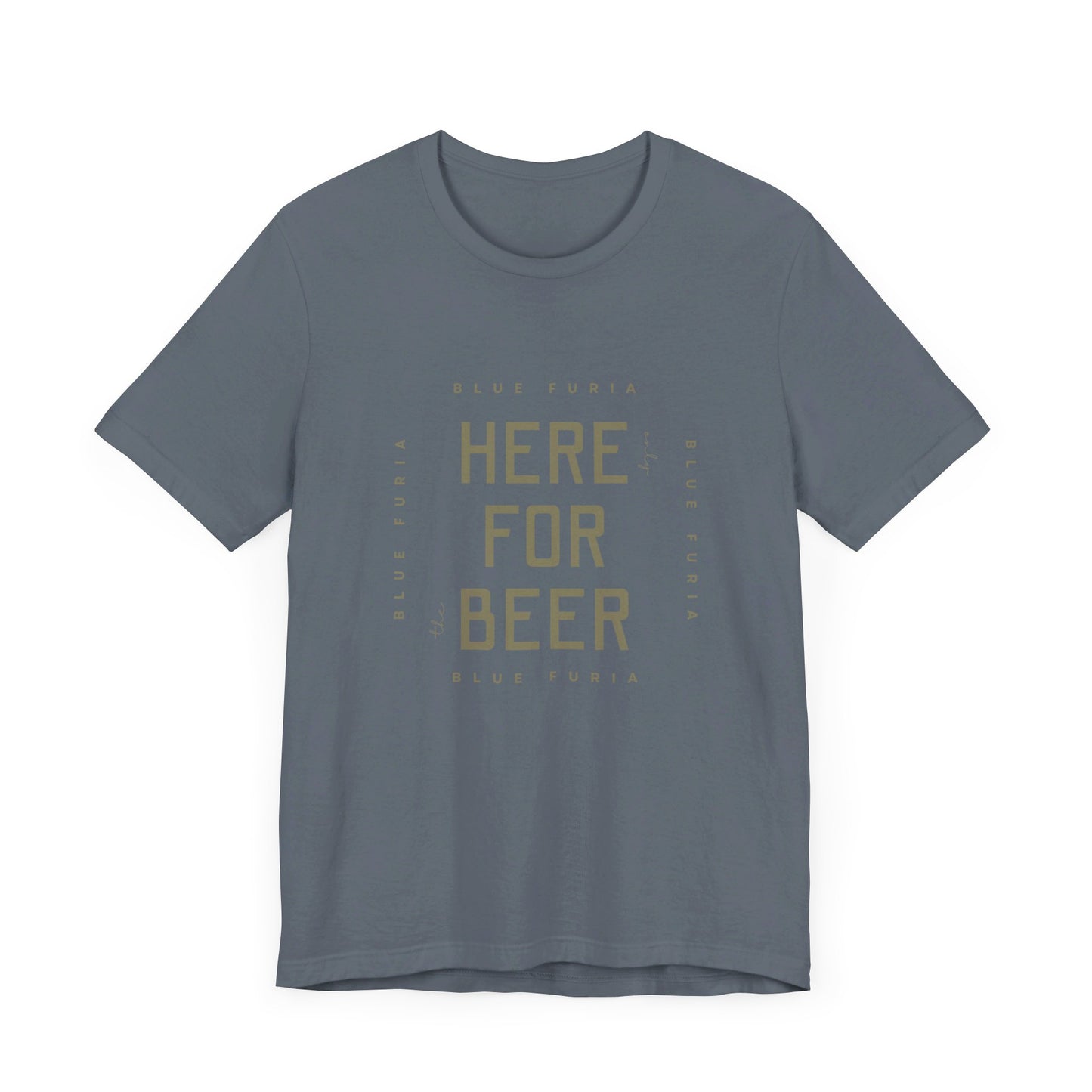 Here Only For The Beer Unisex Jersey Short Sleeve Tee