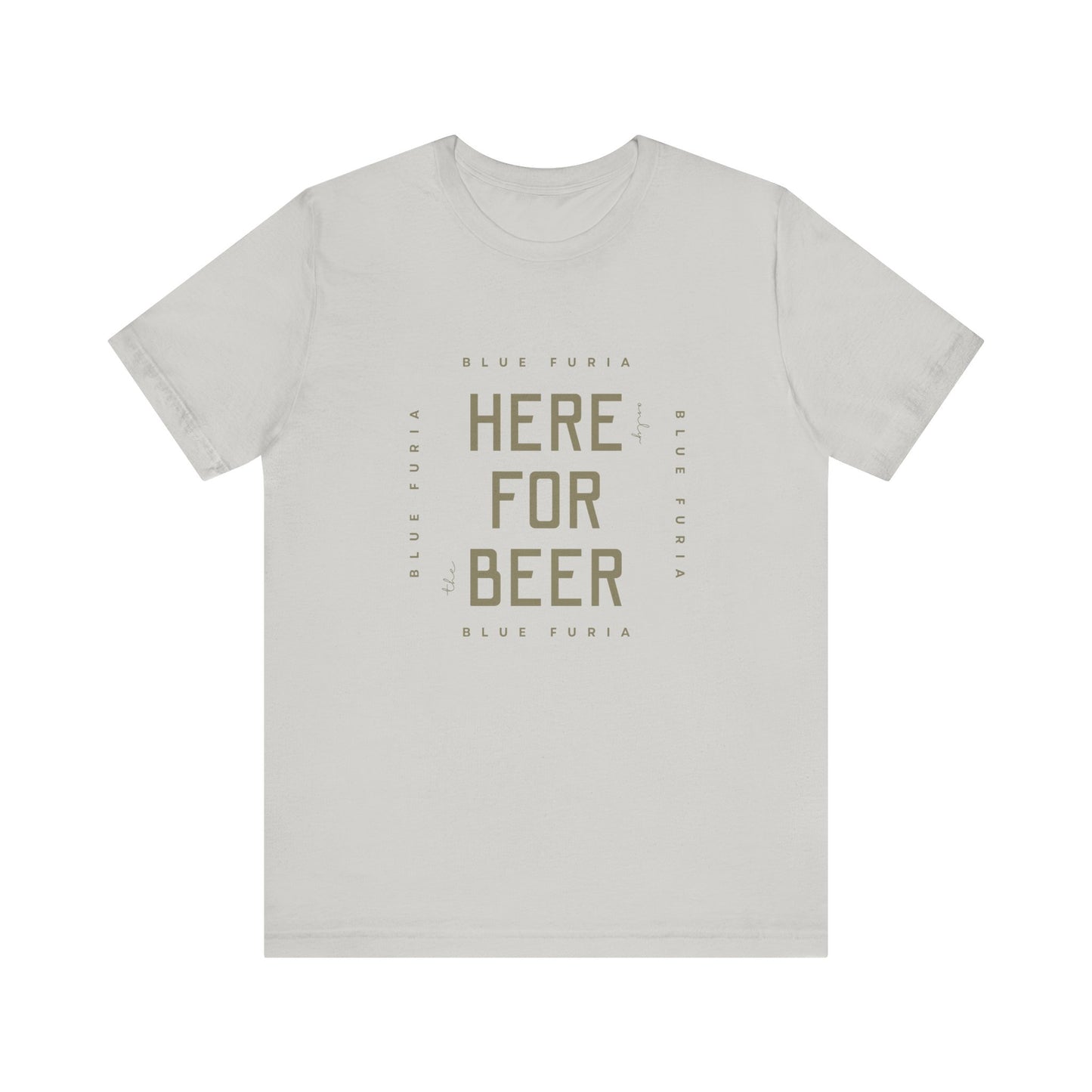 Here Only For The Beer Unisex Jersey Short Sleeve Tee